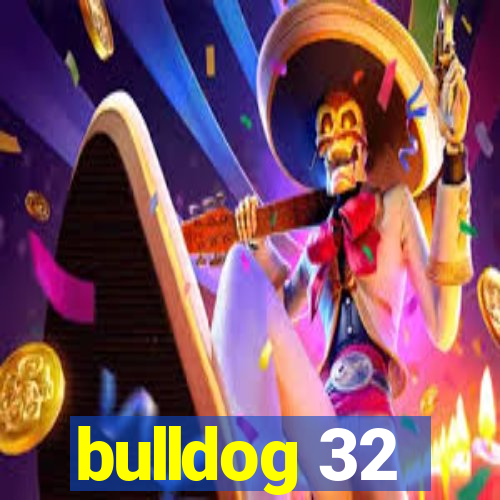 bulldog 32